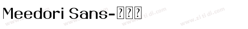 Meedori Sans字体转换 Meedori Sans字体转换